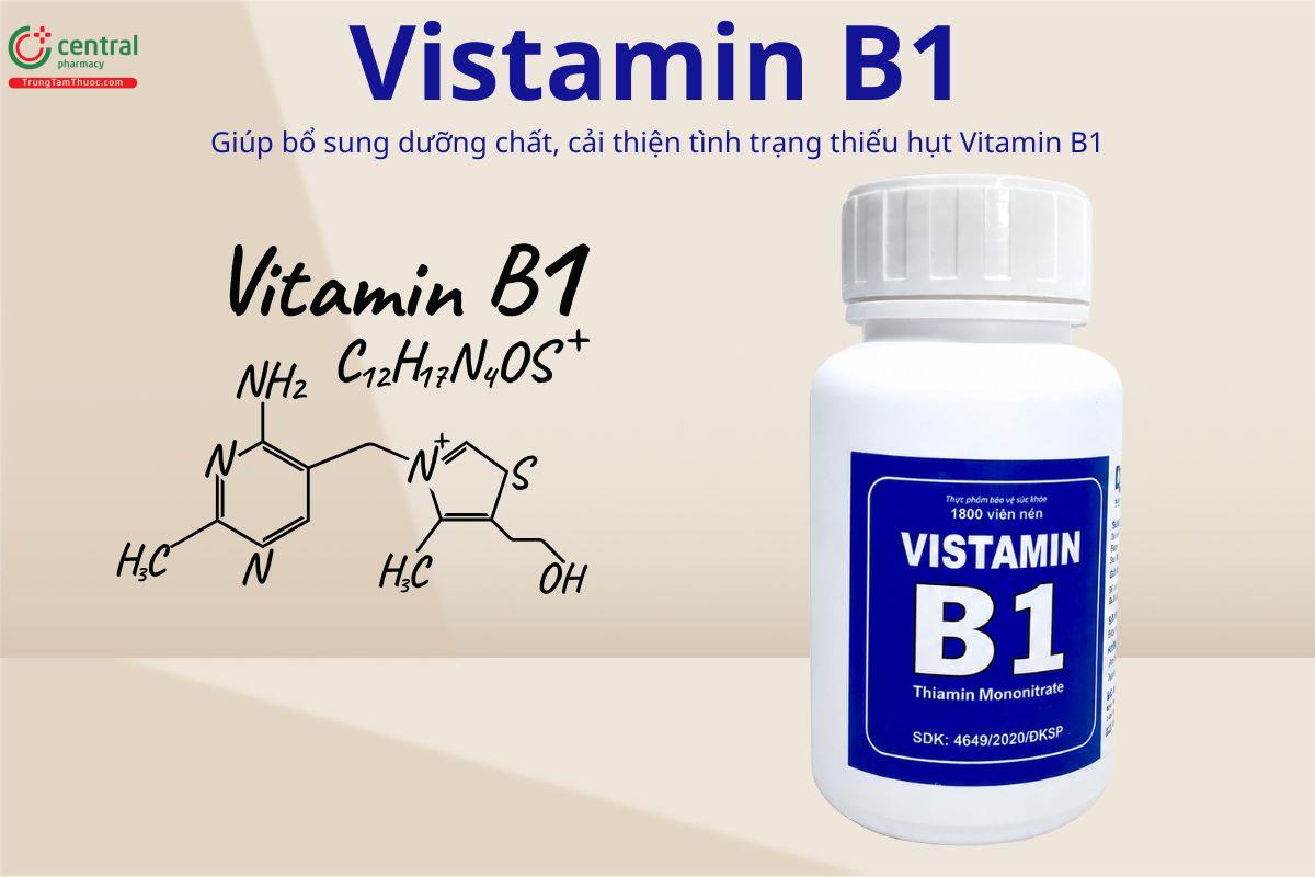Vistamin B1 hỗ trợ cải thiện tình trạng thiếu hụt Vitamin B1