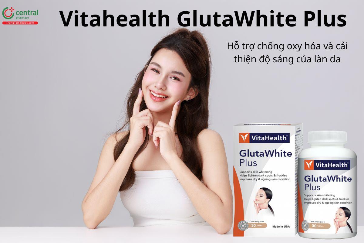 Vitahealth GlutaWhite Plus chống oxy hóa, cải thiện độ sáng da