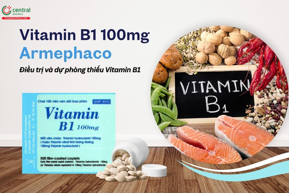 Thuốc Vitamin B1 100mg Armephaco có tác dụng gì?