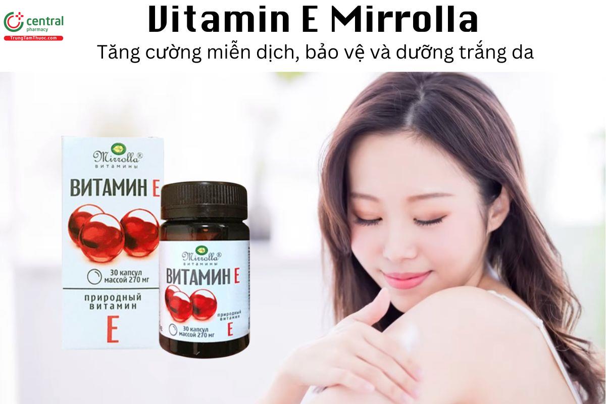 Vitamin E Mirrolla tăng cường miễn dịch, bảo vệ và dưỡng trắng da