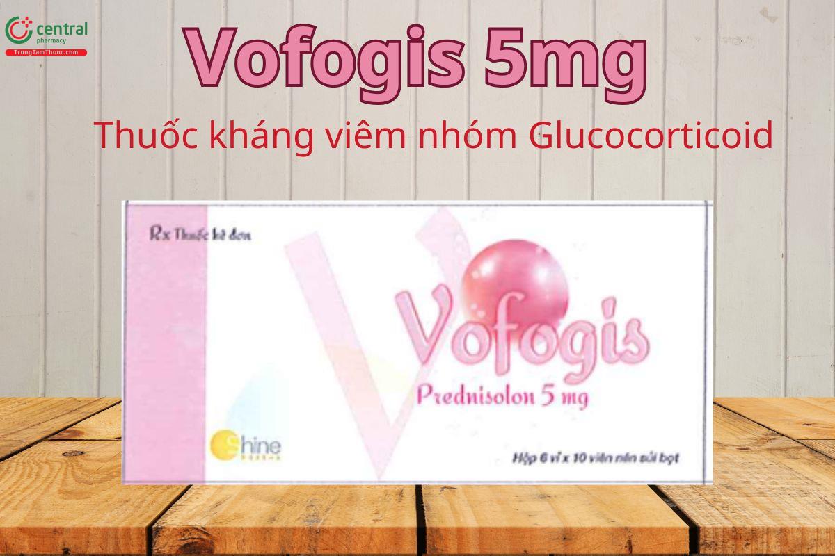 Vofogis 5mg điều trị các bệnh lý viêm, tự miễn