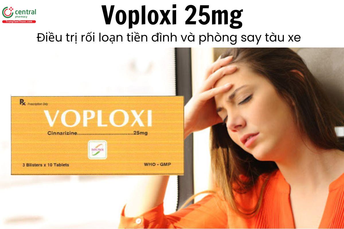 Thuốc Voploxi 25mg - Điều trị rối loạn tiền đình và phòng say tàu xe  
