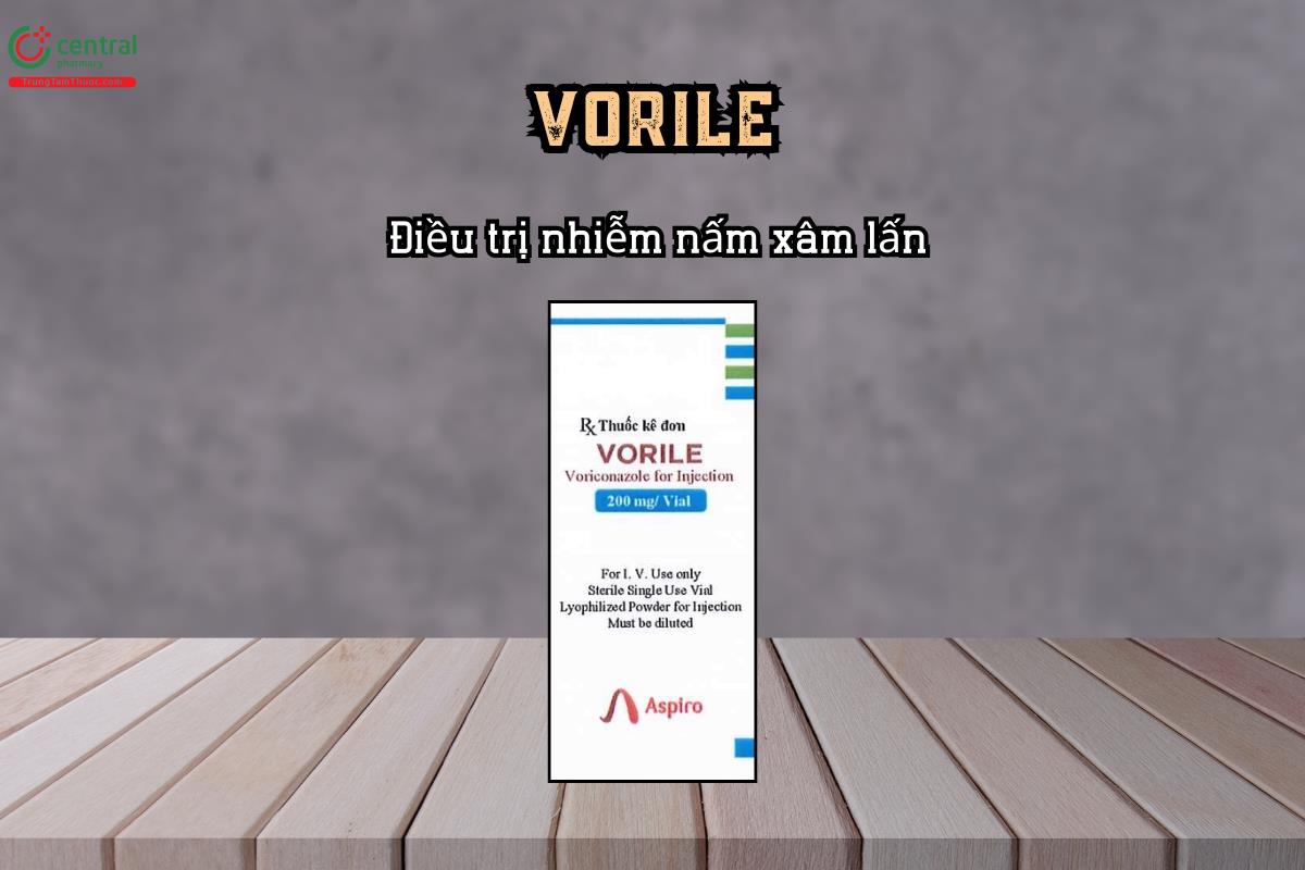 Điều trị nhiễm nấm xâm lấn với thuốc Vorile