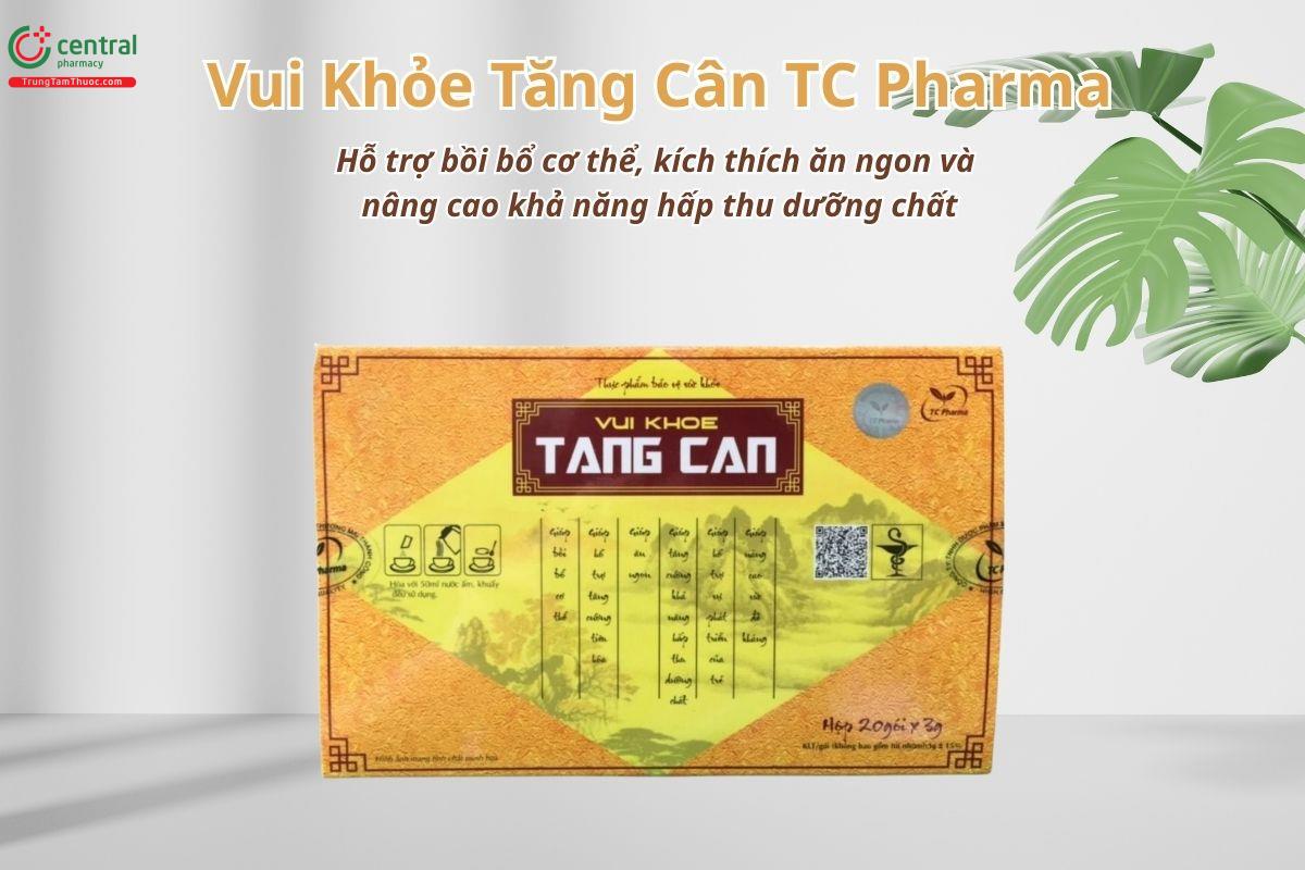 Vui Khỏe Tăng Cân TC Pharma hỗ trợ bồi bổ cơ thể, kích thích ăn ngon và nâng cao khả năng hấp thu dưỡng chất