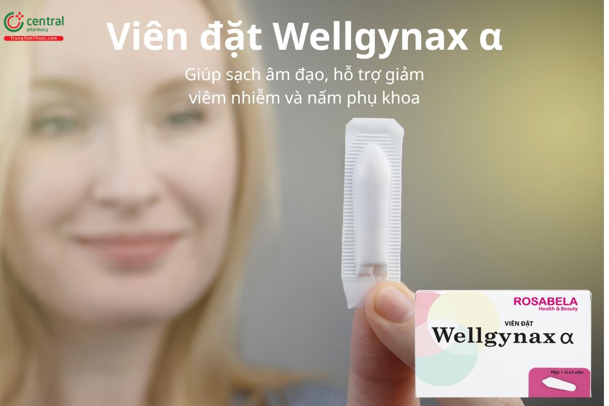 Viên đặt Wellgynax α giúp làm sạch âm đạo, hỗ trợ giảm viêm nhiễm và nấm phụ khoa