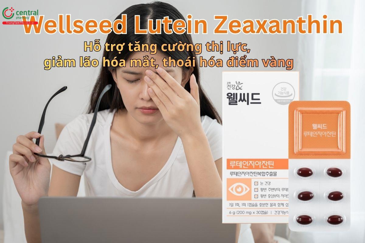 Wellseed Lutein Zeaxanthin hỗ trợ bảo vệ và tăng cường sức khỏe mắt