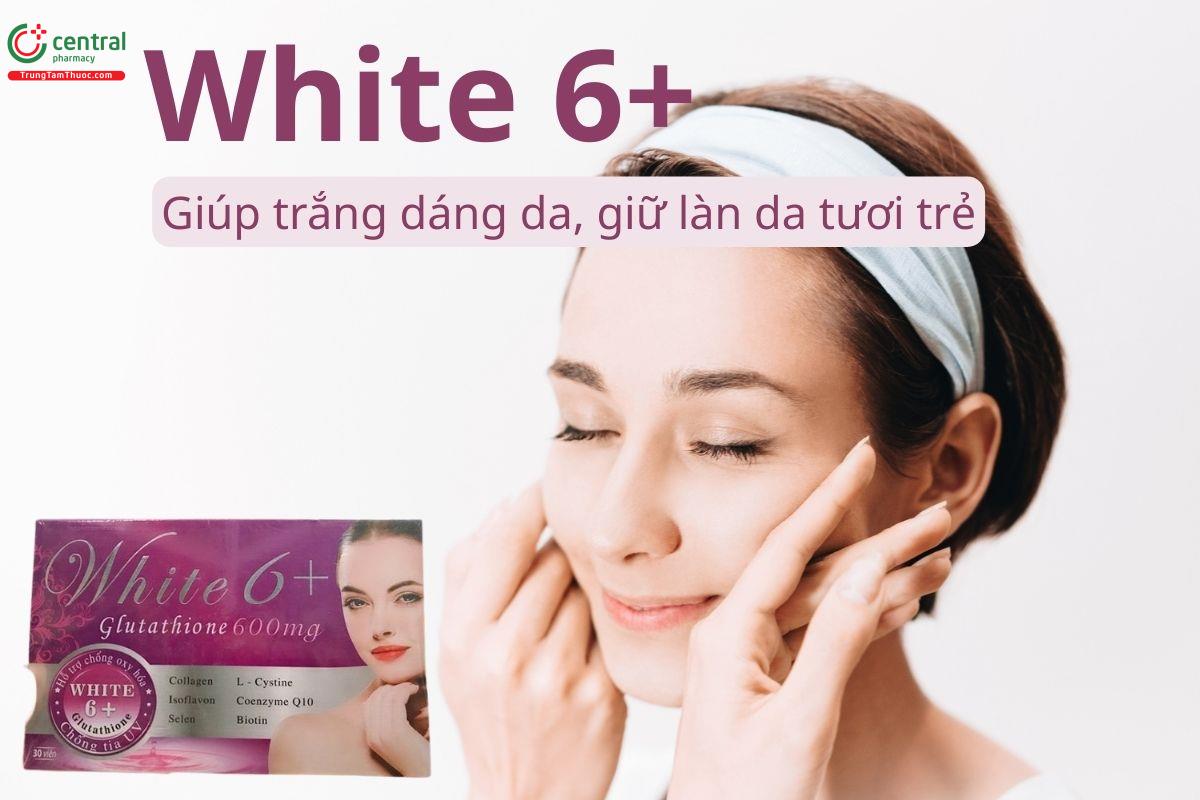 White 6+ giúp trắng dáng da, giữ làn da tươi trẻ