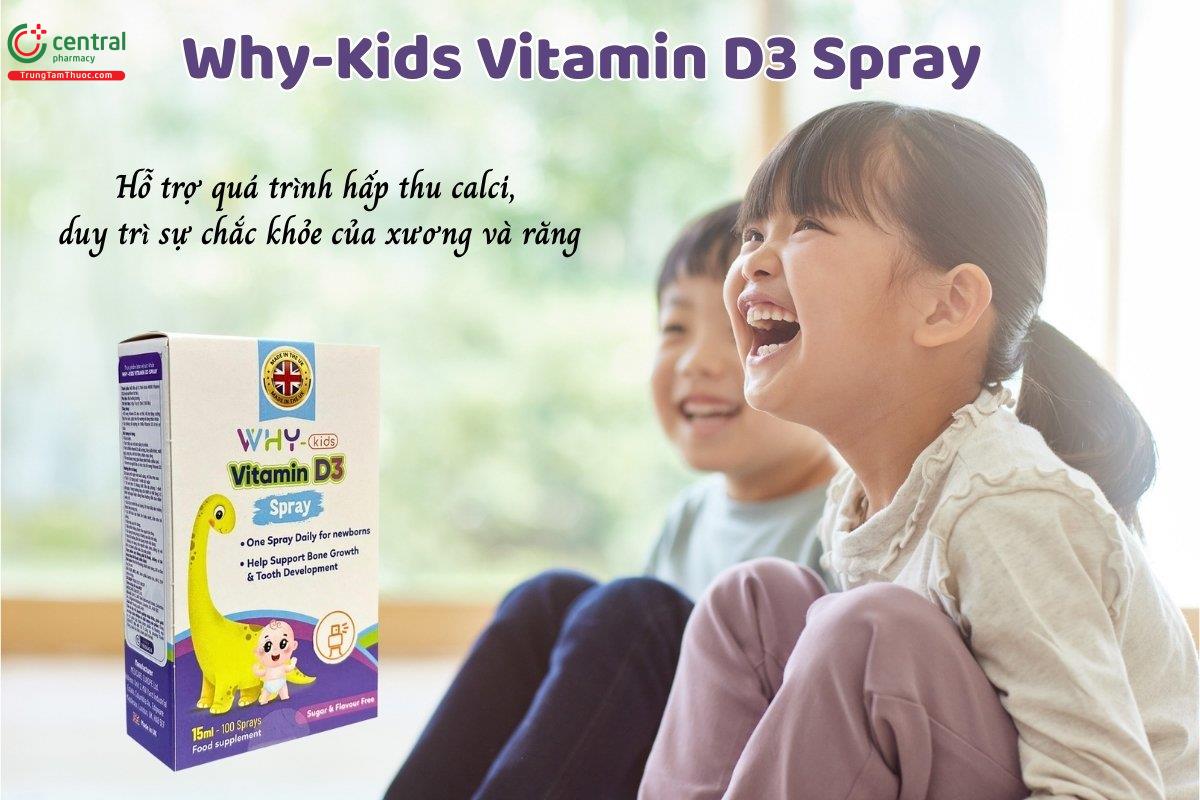 Why-Kids Vitamin D3 Spray hỗ trợ quá trình hấp thu calci, duy trì sự chắc khỏe của xương và răng