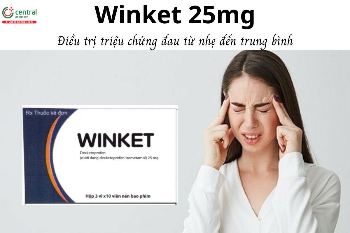 Thuốc Winket 25mg - Điều trị triệu chứng đau từ nhẹ đến trung bình