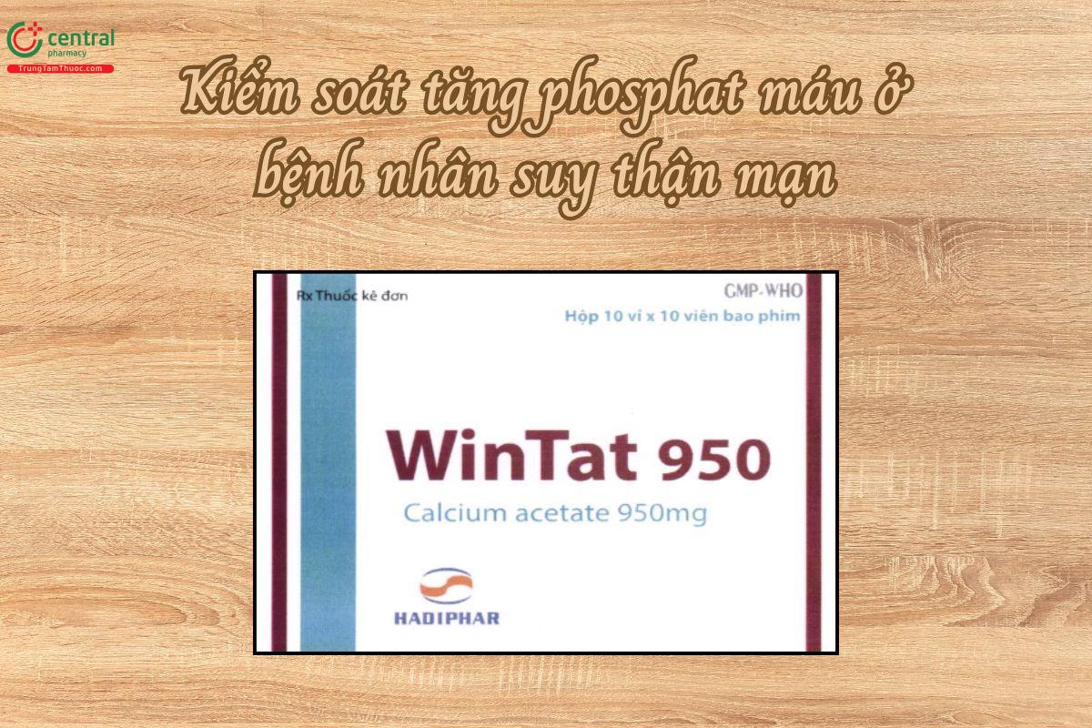 Thuốc Wintat 950mg kiểm soát tăng phosphat máu ở bệnh nhân suy thận mạn