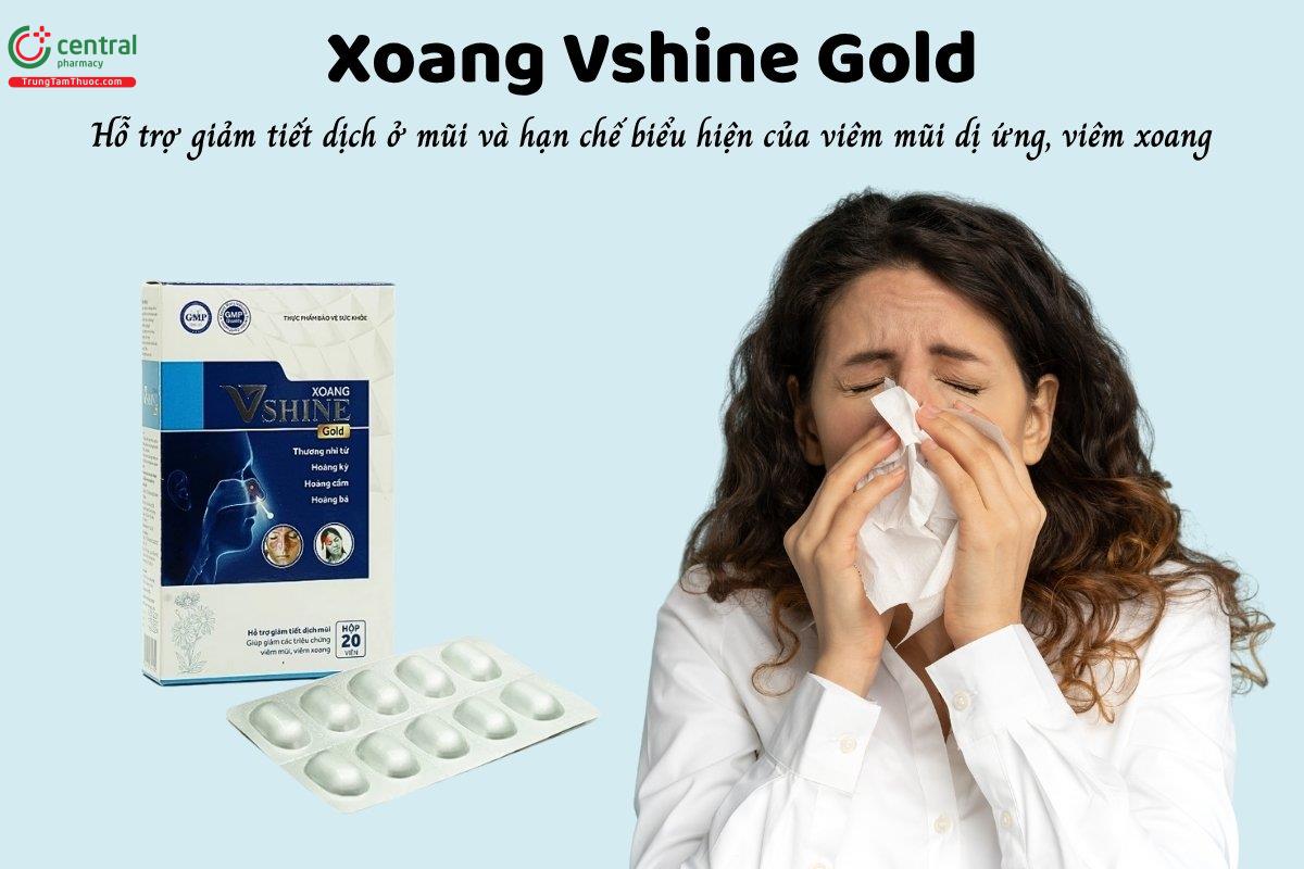 Xoang Vshine Gold hỗ trợ giảm tiết dịch ở mũi và hạn chế biểu hiện của viêm mũi dị ứng, viêm xoang