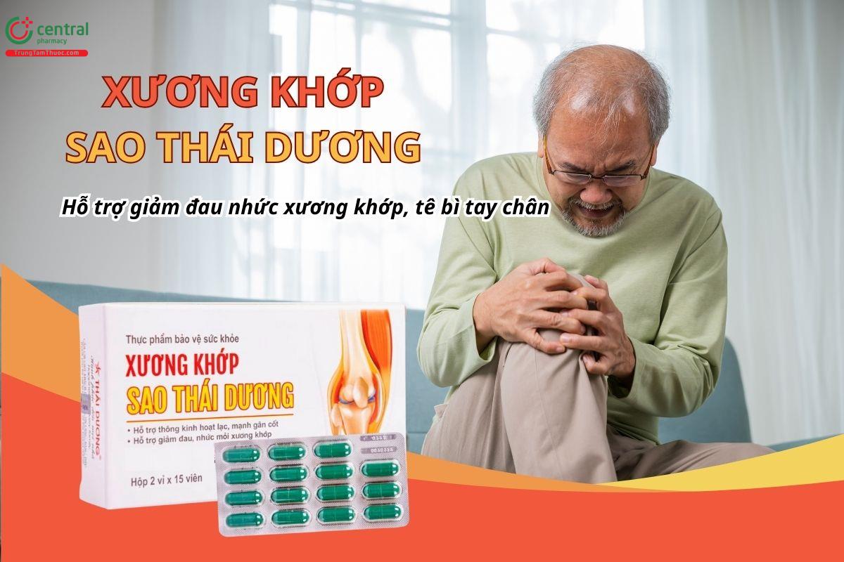 Xương khớp Sao Thái Dương hỗ trợ giảm đau nhức xương khớp, tê bì tay chân