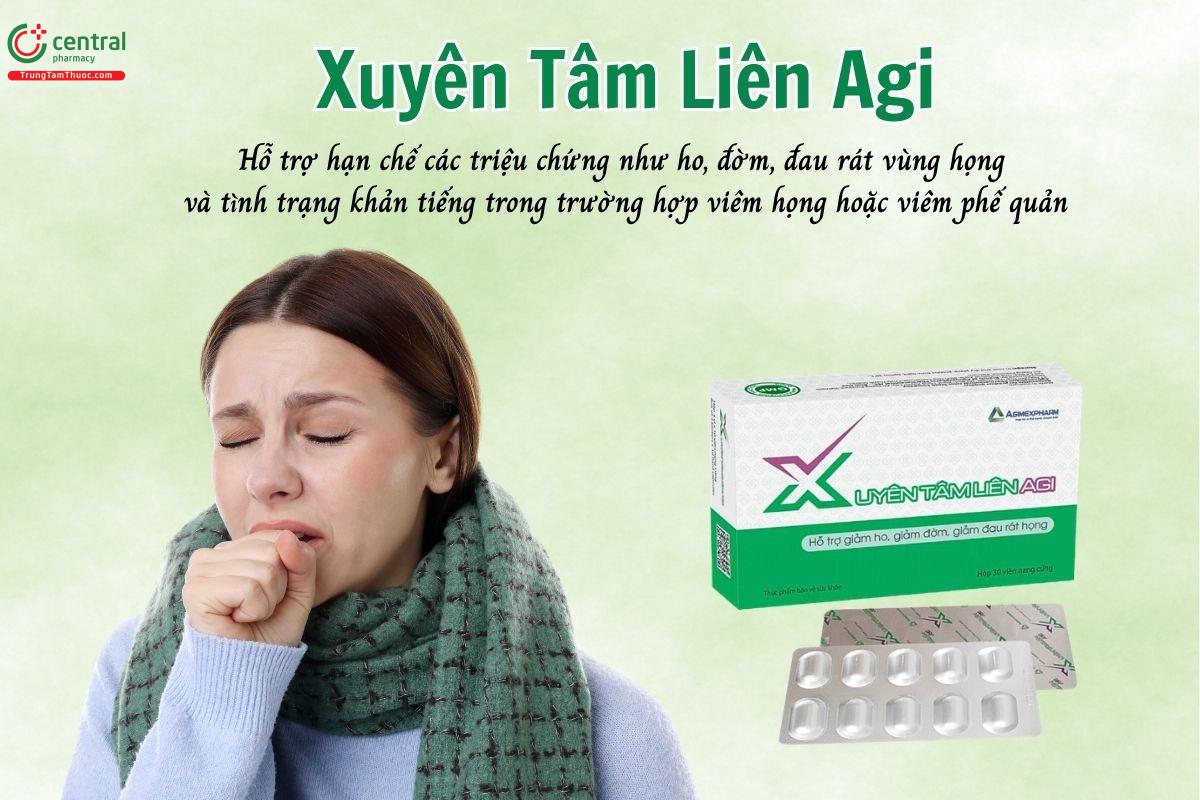 Xuyên Tâm Liên Agi hỗ trợ hạn chế các triệu chứng như ho, đờm, đau rát vùng họng và tình trạng khản tiếng trong trường hợp viêm họng hoặc viêm phế quản