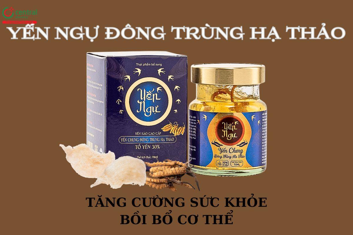 Yến Ngự Đông Trùng Hạ Thảo tăng cường sức khỏe, hỗ trợ bồi bổ cơ thể