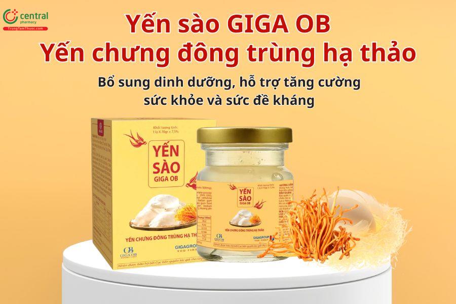 Yến Sào Giga OB Yến chưng đông trùng hạ thảo hỗ trợ tăng cường sức khỏe