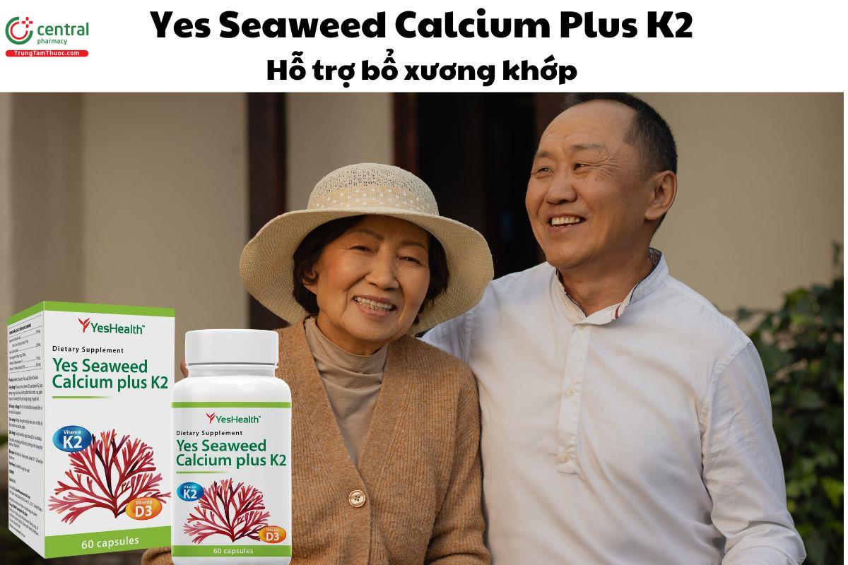 Yes Seaweed Calcium Plus K2 - Tăng cường sức khỏe xương khớp