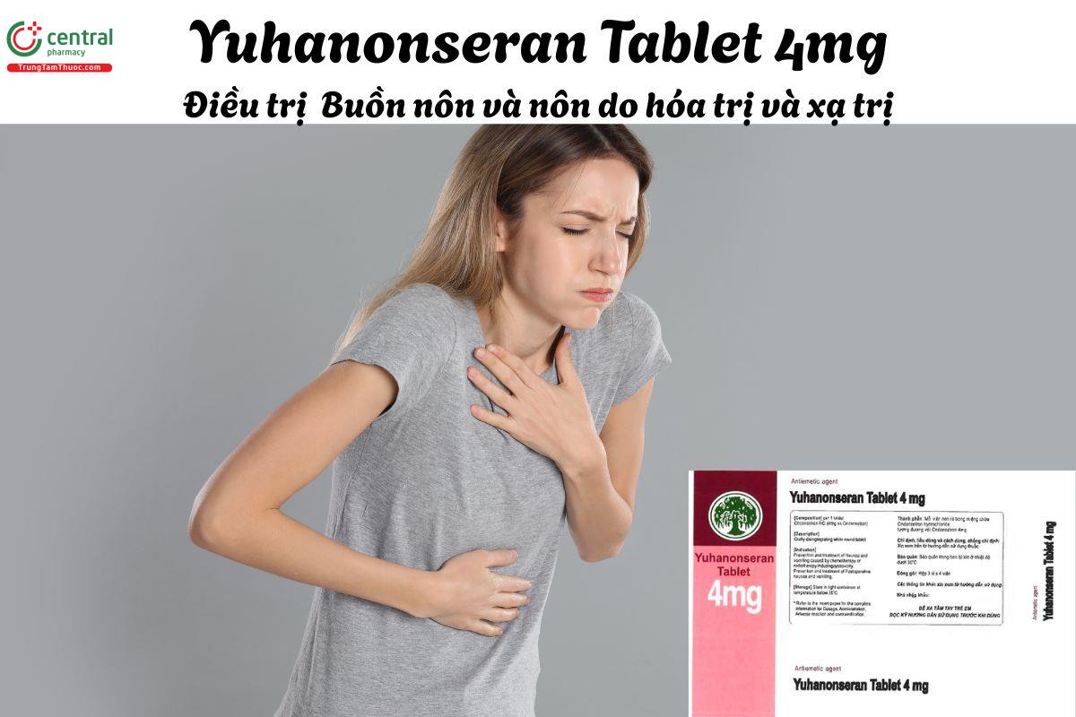 Thuốc Yuhanonseran Tablet 4mg - Phòng ngừa nôn và buồn nôn do hóa trị