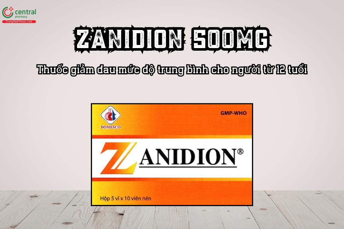 Thuốc Zanidion 500mg giảm đau mức độ trung bình cho người từ 12 tuổi