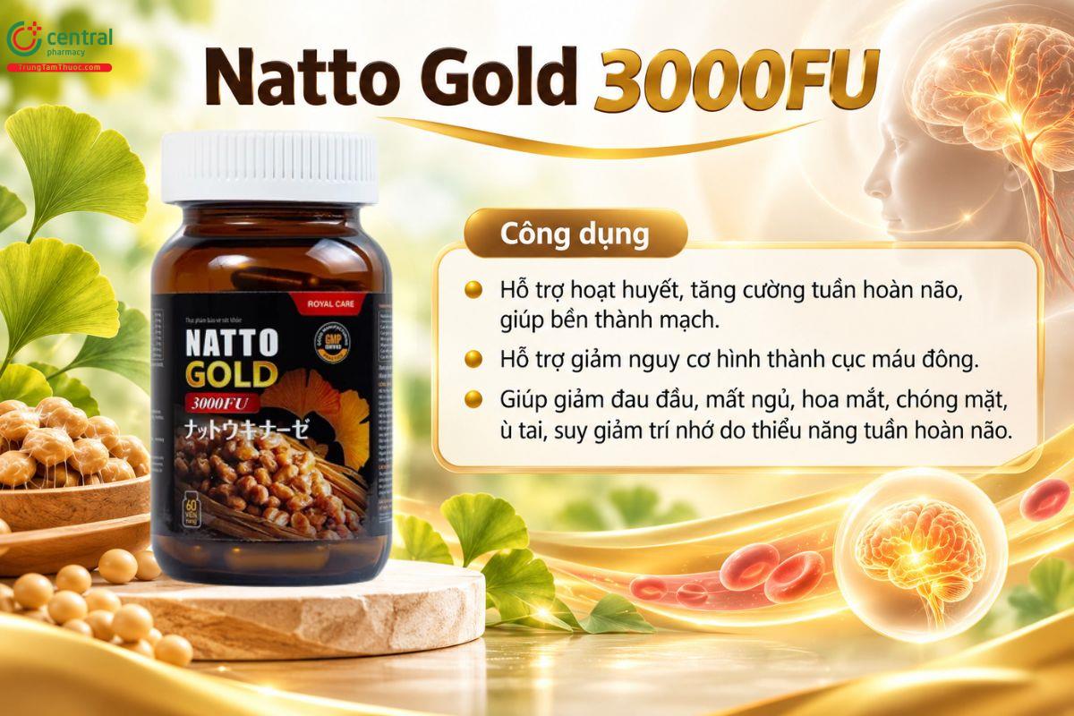 Natto Gold 3000FU hỗ trợ hoạt huyết, tăng tuần hoàn não và giảm nguy cơ hình thành cục máu đông