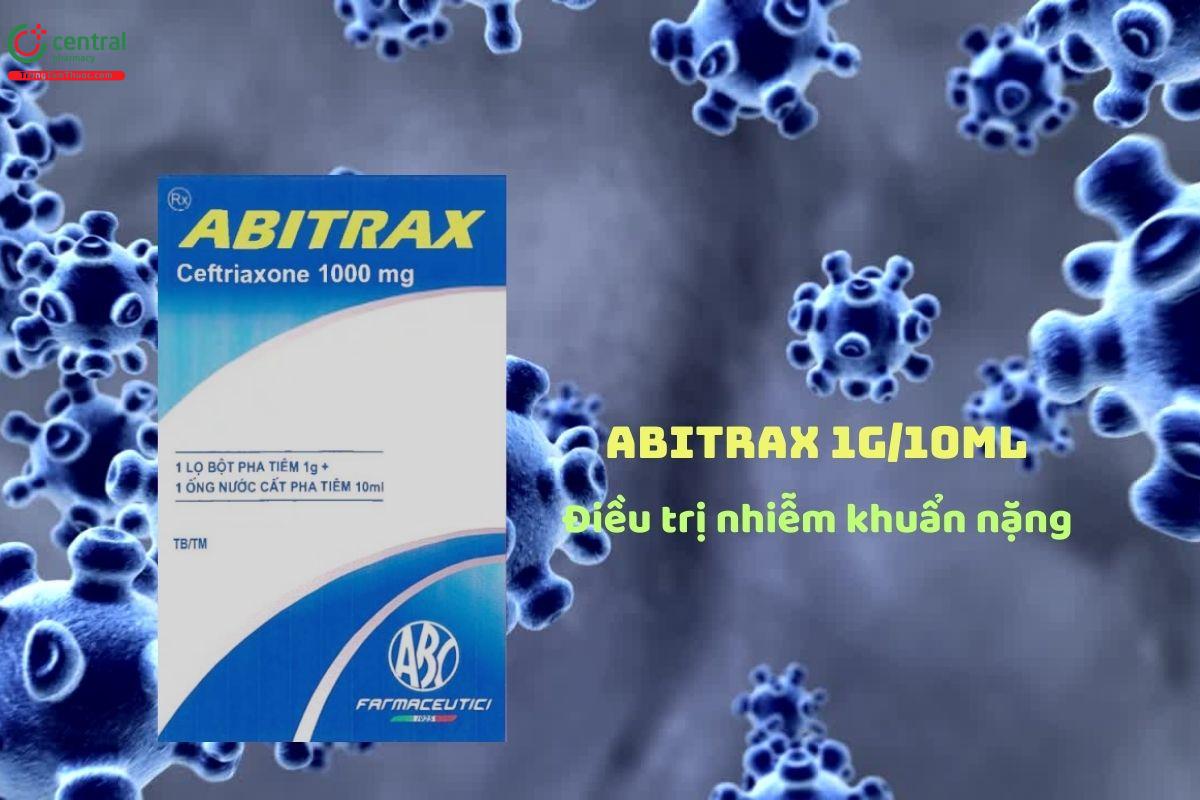 Thuốc Abitrax 1g/10ml điều trị các bệnh nhiễm khuẩn nặng