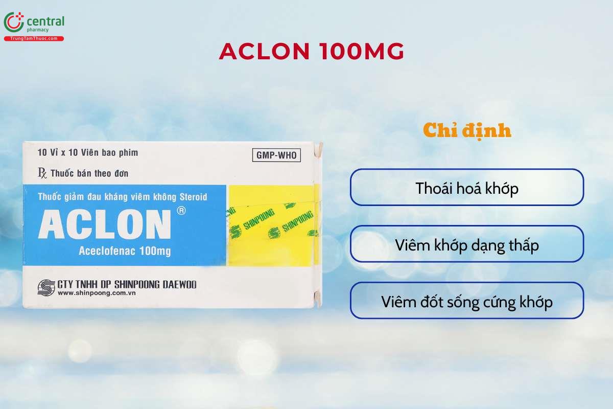 Chỉ định của thuốc Aclon 100mg