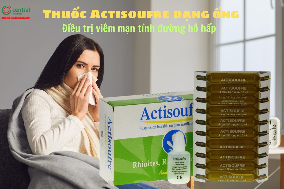 Thuốc Actisoufre 10ml dạng ống - Điều trị viêm đường hô hấp mạn tính