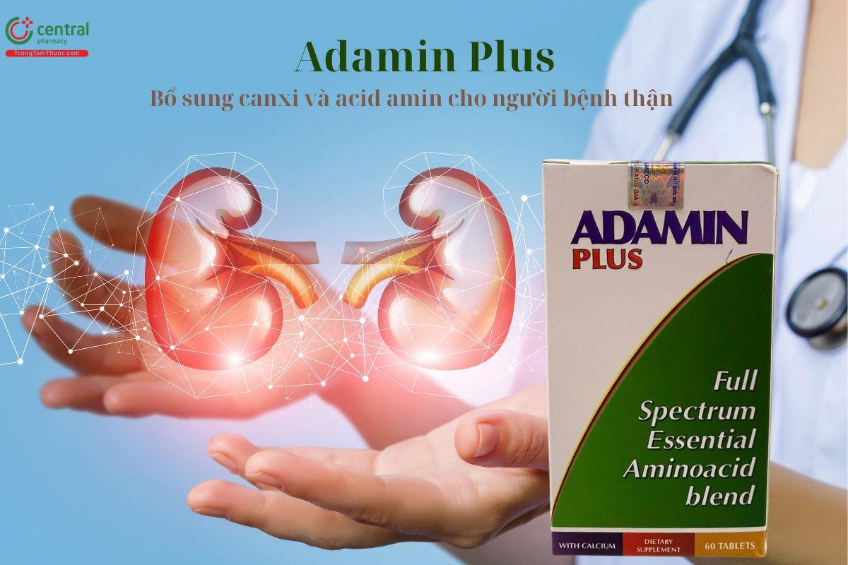 Adamin Plus - Bổ sung canxi và acid amin cho người bệnh thận