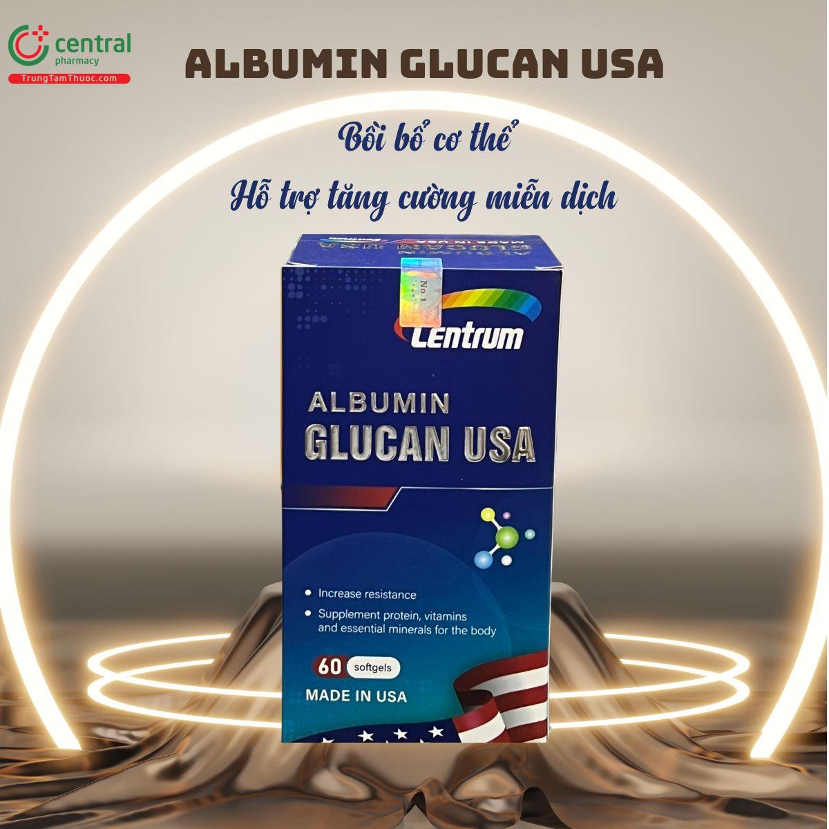 Albumin Glucan USA giúp bổi bổ cơ thể, hỗ trợ tăng sức đề kháng