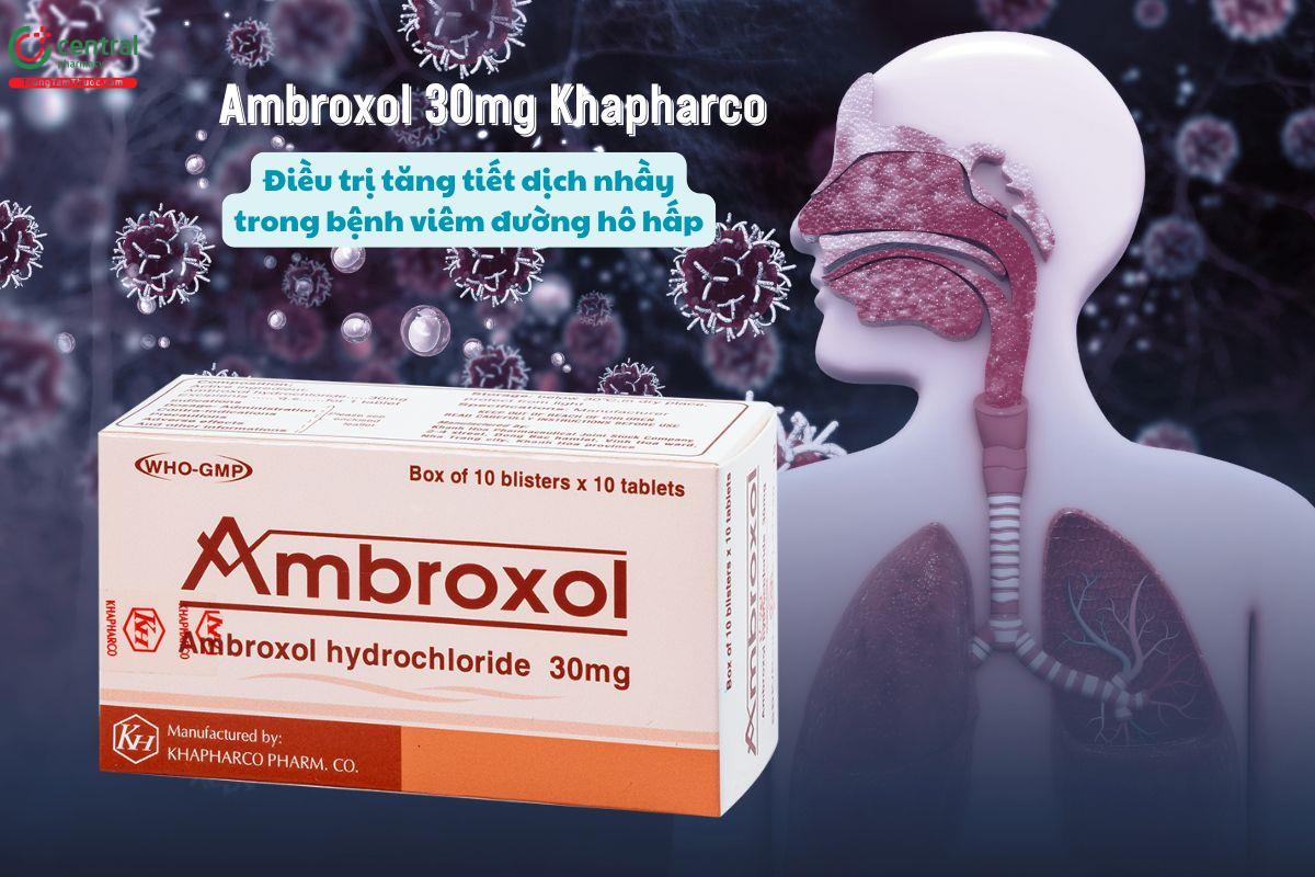 Thuốc Ambroxol 30mg Khapharco giúp tiêu chất nhầy đường hô hấp