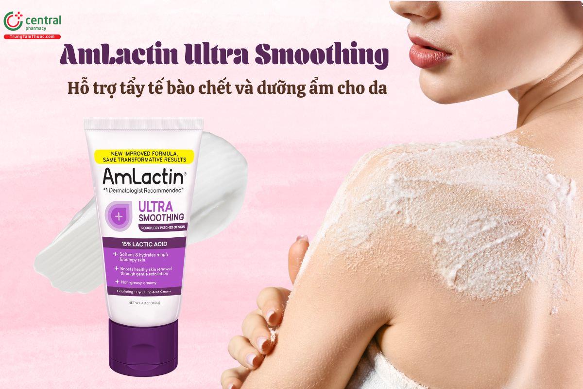 Kem AmLactin Ultra Smoothing giúp tẩy tế bào chết và dưỡng ẩm sâu cho da