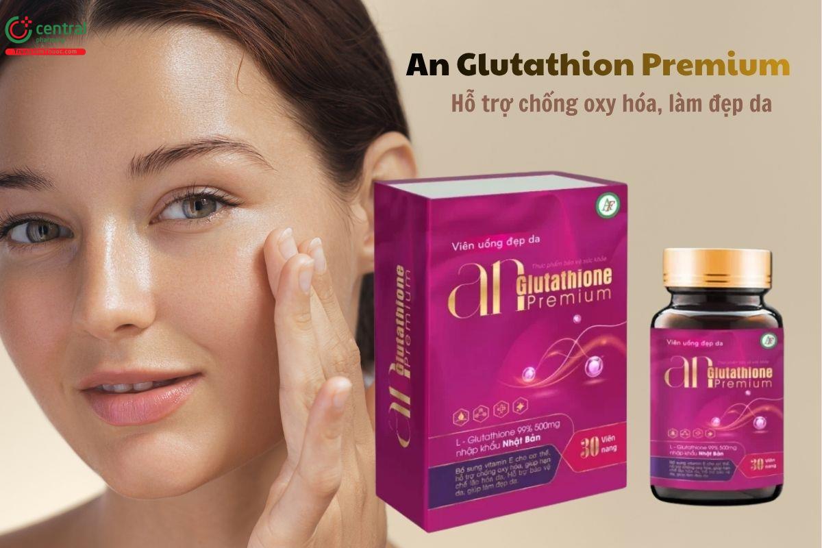 An Glutathion Premium - Chống oxy hóa, giảm nám, tàn nhang