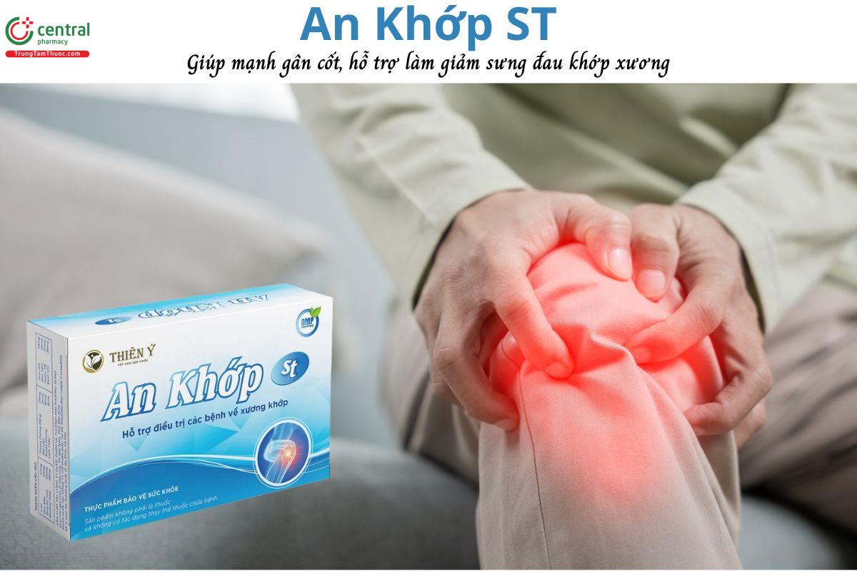 An Khớp ST - Hỗ trợ mạnh gân cốt, giảm sưng đau khớp, giảm tê bì chân tay