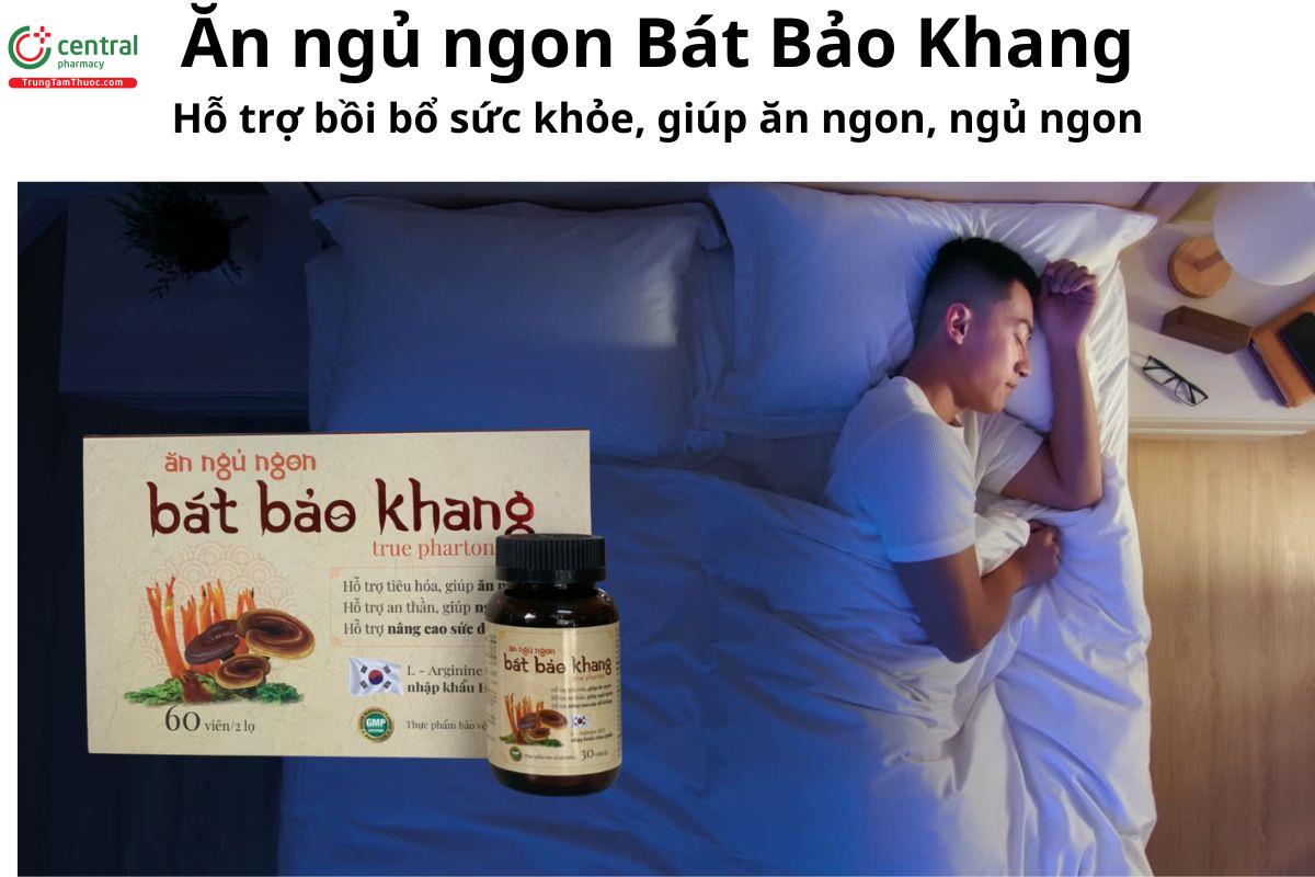 Ăn ngủ ngon Bát Bảo Khang - Giúp kích thích ăn ngon, bồi bổ cơ thể