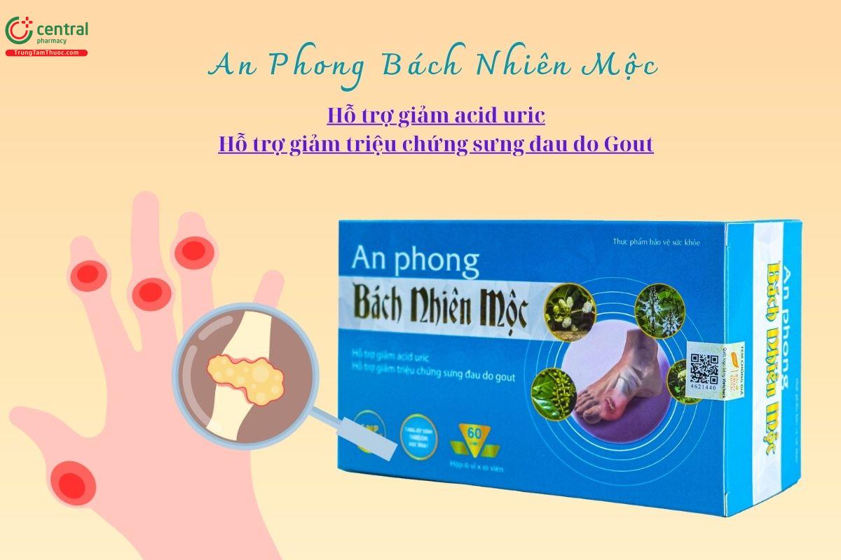 An Phong Bách Nhiên Mộc - Giảm acid uric, hỗ trợ điều trị Gout