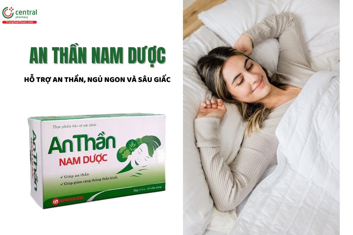 An thần Nam Dược hỗ trợ an thần, dễ ngủ, ngủ ngon và sâu giấc