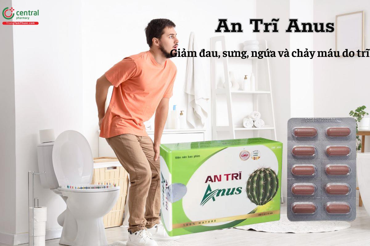 Thuốc An Trĩ Anus có tác dụng gì?