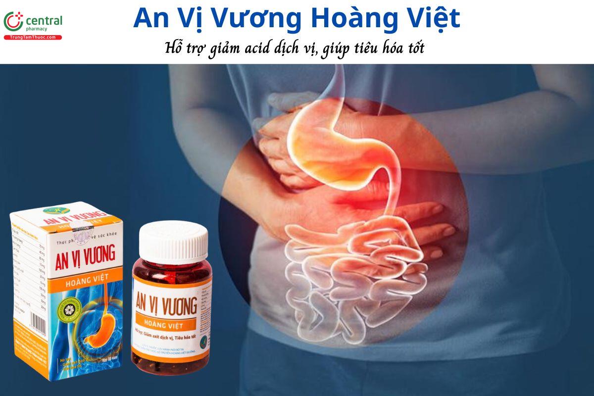 An Vị Vương Hoàng Việt - Hỗ trợ giảm nguy cơ dư thừa acid dịch vị, giảm đau dạ dày