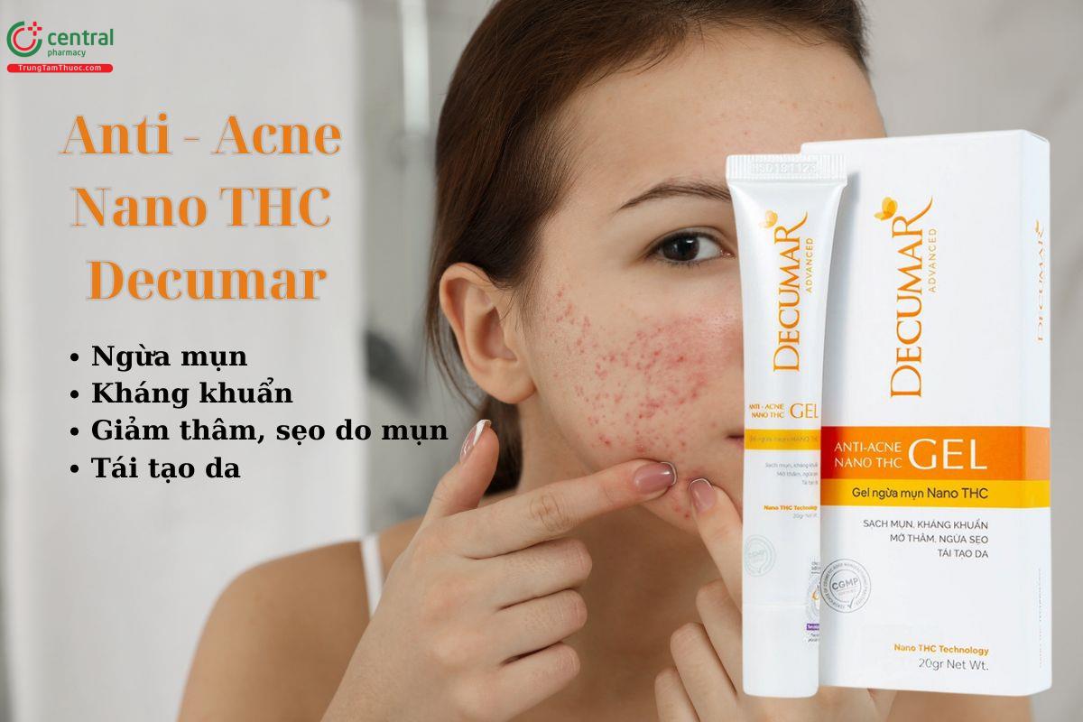 Gel Anti - Acne Nano THC Decumar - Ngừa mụn, làm mờ thâm, sẹo mụn