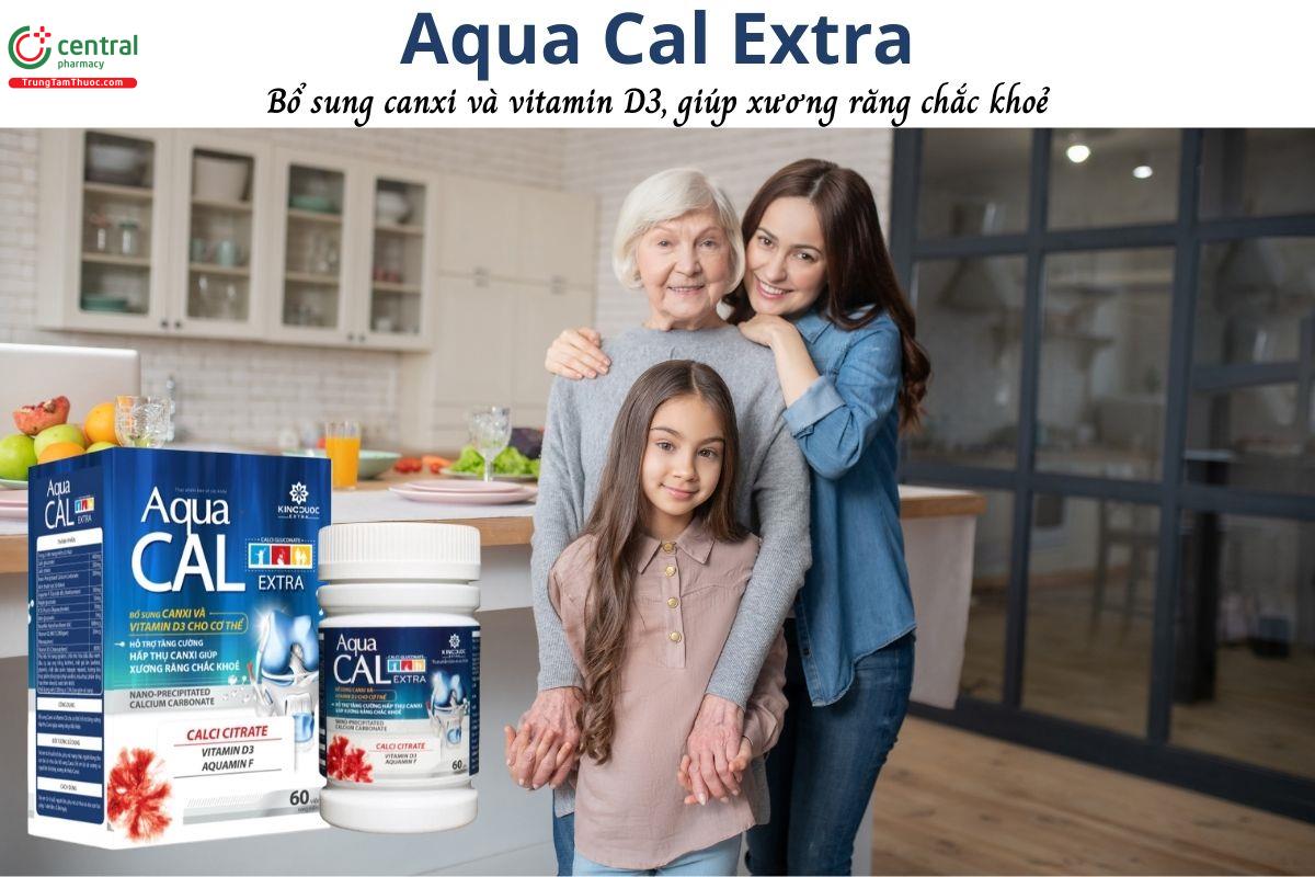 Aqua Cal Extra - Bổ sung canxi và vitamin D3, giúp xương răng chắc khỏe