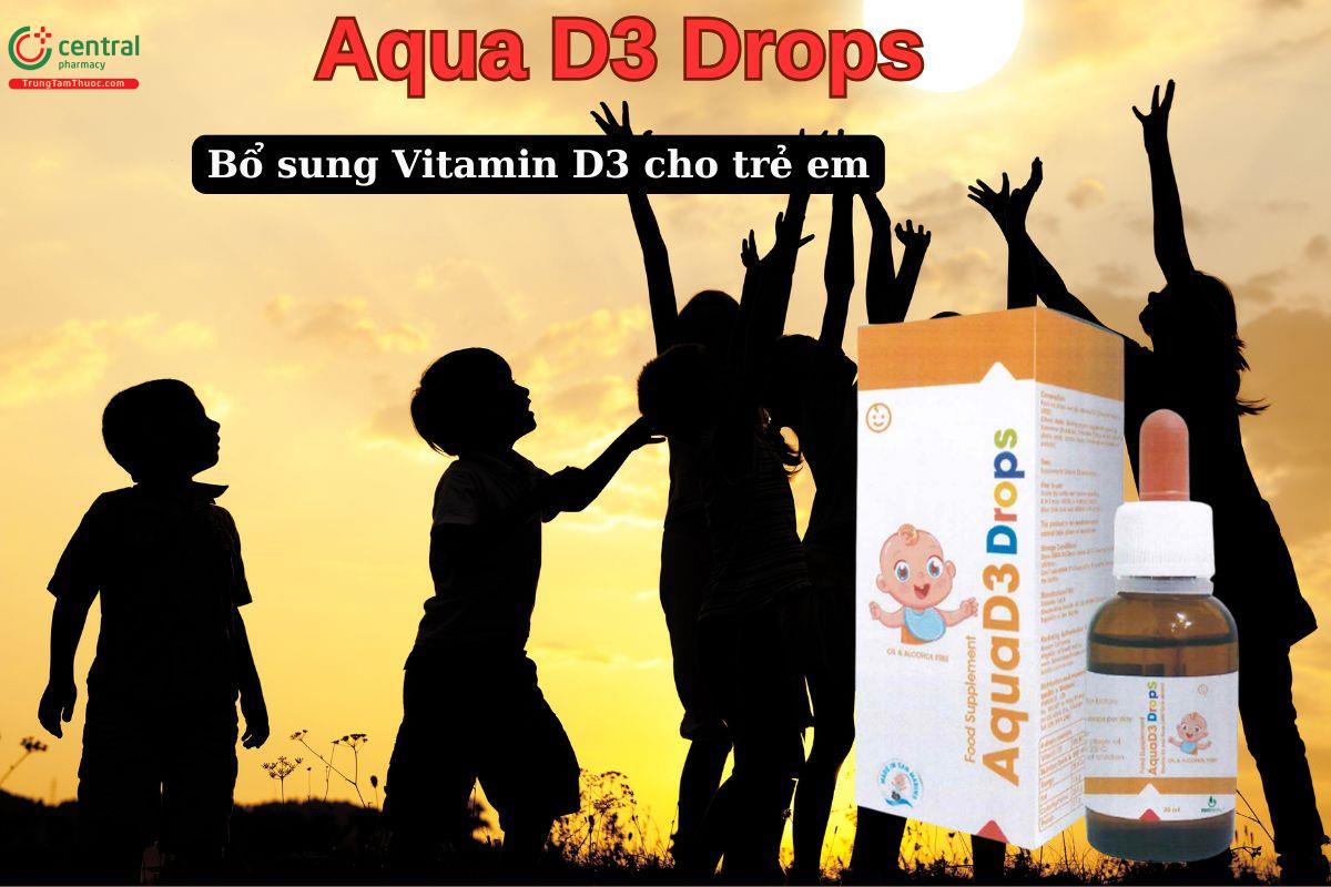 Aqua D3 Drops giúp bổ sung vitamin D3 cho trẻ em