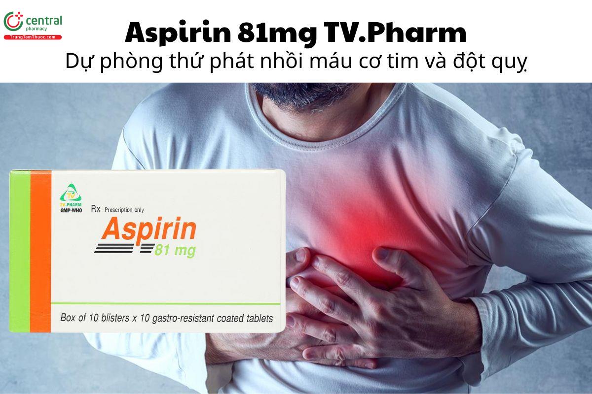 Thuốc Aspirin 81mg TV.Pharm - Dự phòng thứ phát nhồi máu cơ tim và đột quỵ