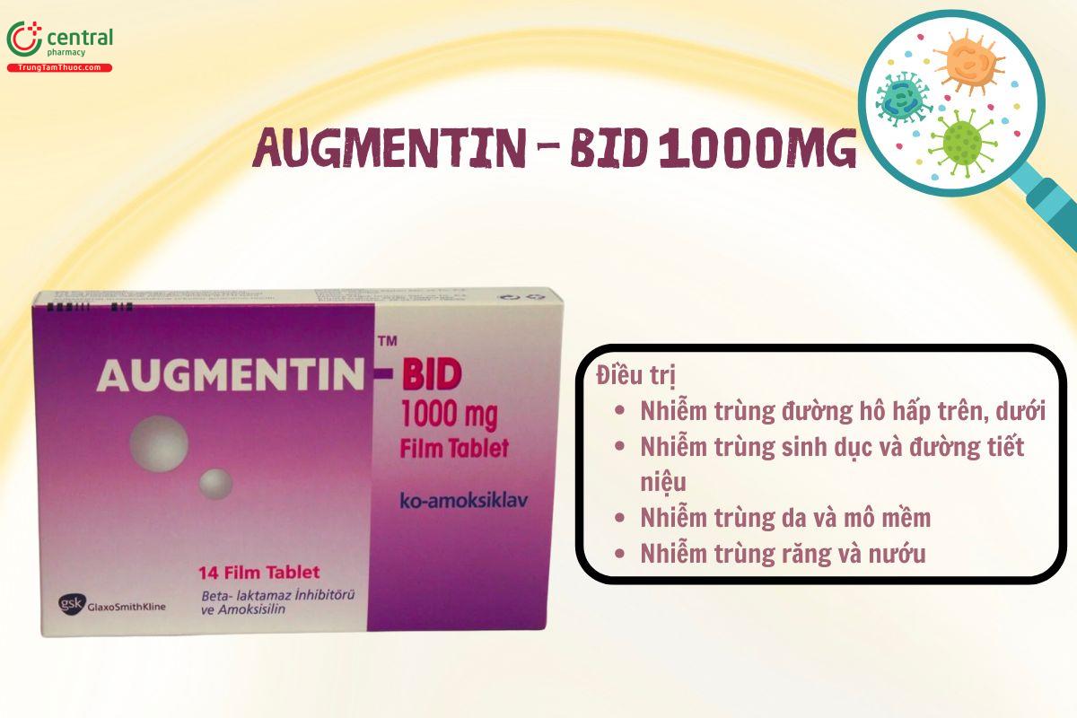 Thuốc Augmentin - BID 1000mg - kháng sinh điều trị bệnh nhiễm khuẩn