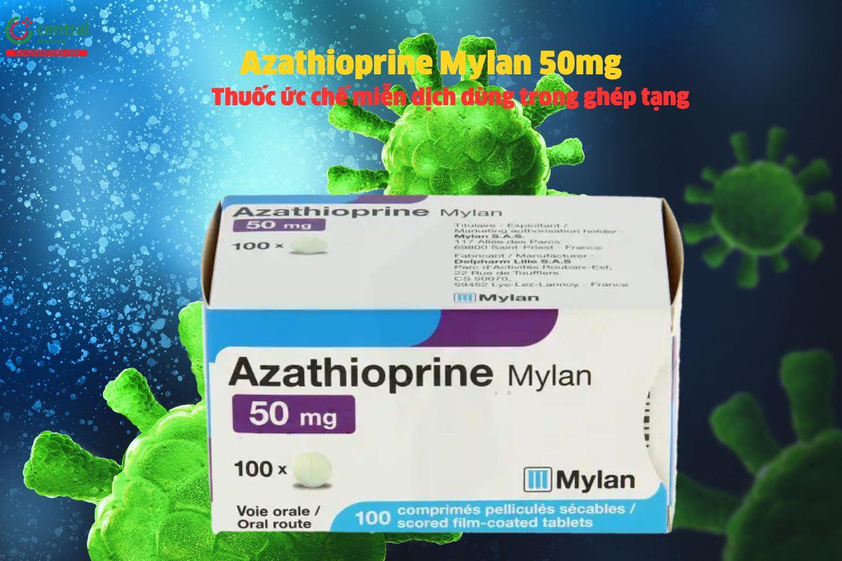 Thuốc Azathioprine Mylan 50mg - Ức chế miễn dịch dùng trong ghép tạng