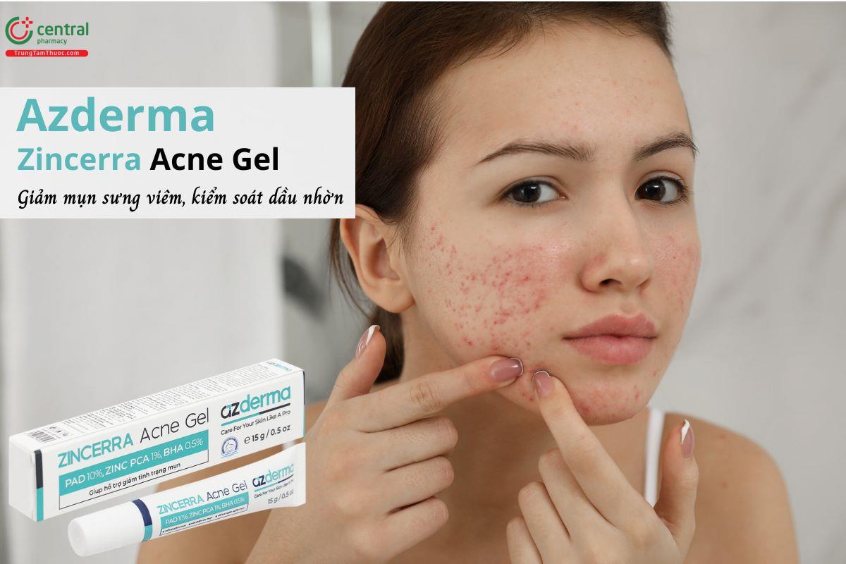 Azderma Zincerra Acne Gel - Giảm mụn sưng viêm, kiểm soát dầu nhờn