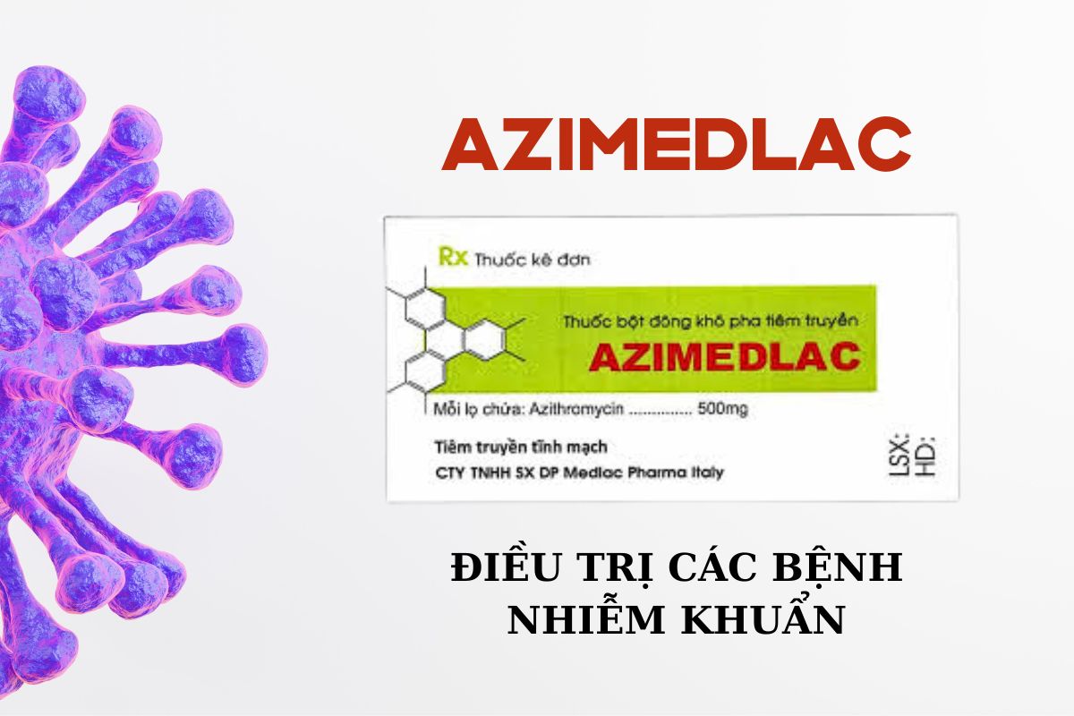 Thuốc Azimedlac 500mg điều trị nhiễm trùng đường hô hấp dưới