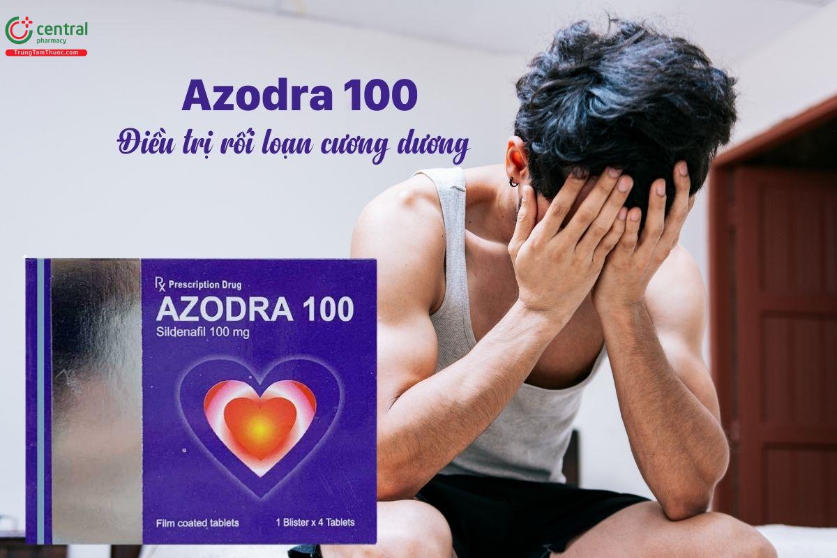 Thuốc Azodra 100 điều trị rối loạn cương dương, xuất tinh sớm