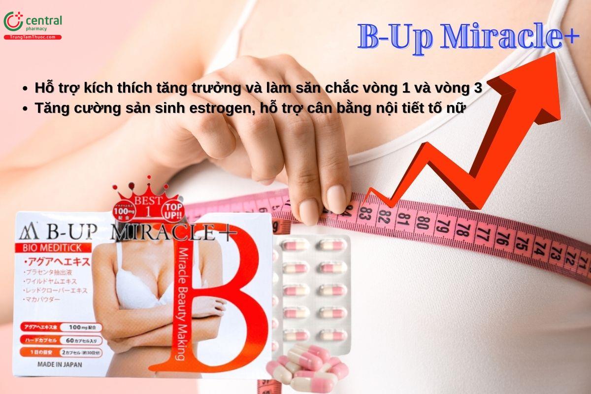 Viên uống B-Up Miracle+ giúp hỗ trợ tăng kích thước vòng 1, vòng 3