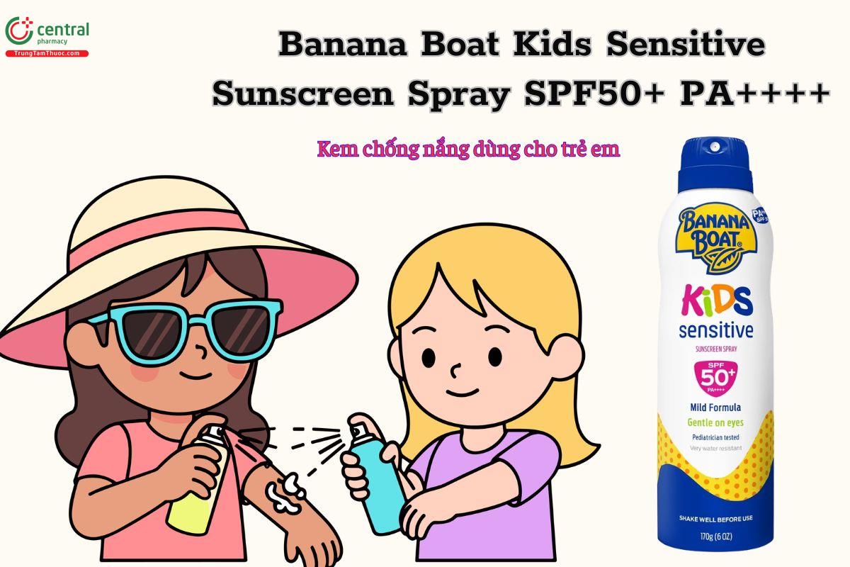 Xịt Chống Nắng Trẻ Em Banana Boat Kids Sensitive Sunscreen Spray SPF50+ PA++++ dùng cho trẻ từ 6 tuổi