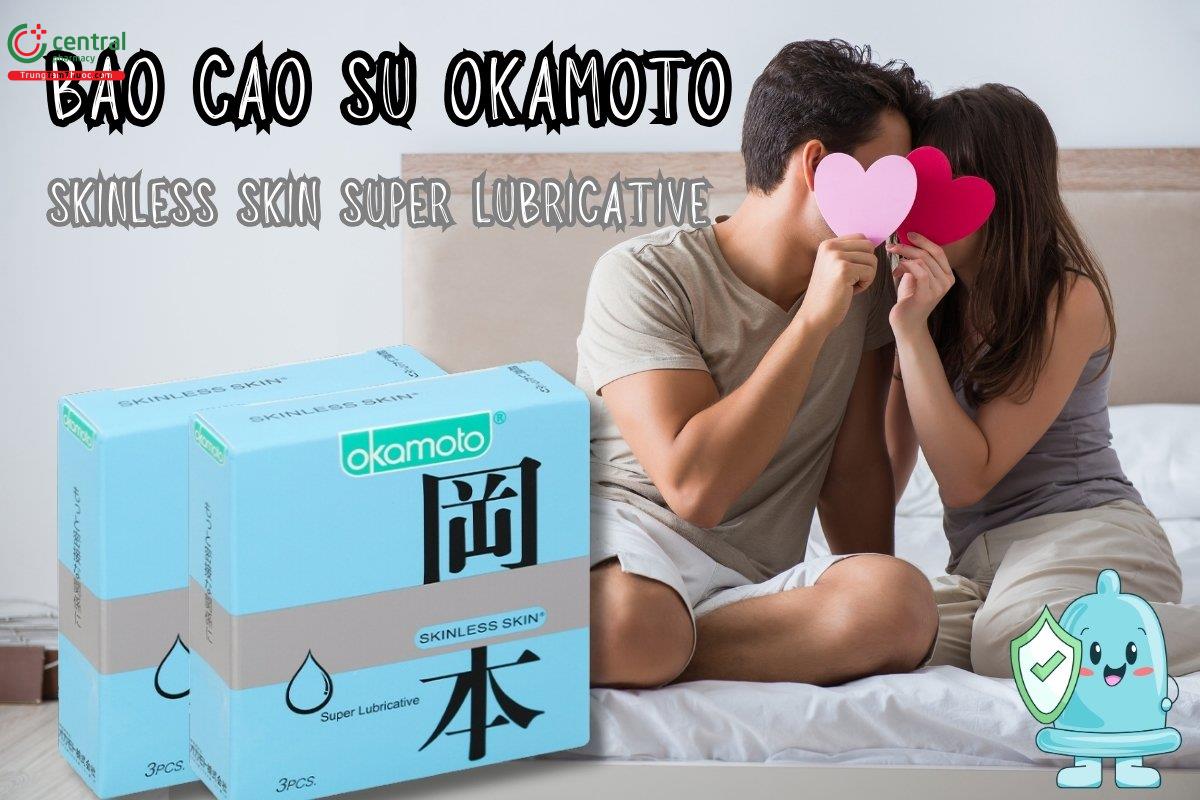 Bao cao su Okamoto Skinless Skin Super Lubricative - Tăng sự thăng hoa và an toàn