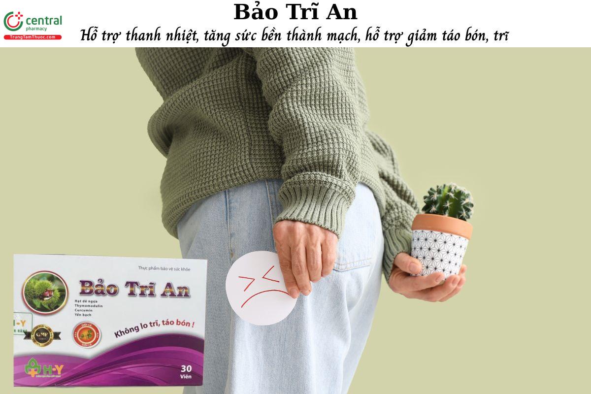 Bảo Trĩ An - Hỗ trợ tăng sức bền thành mạch, không lo táo bón, trĩ